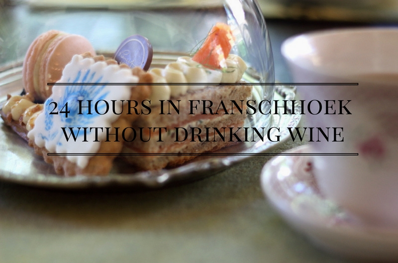 Franschhoek without drinking wine